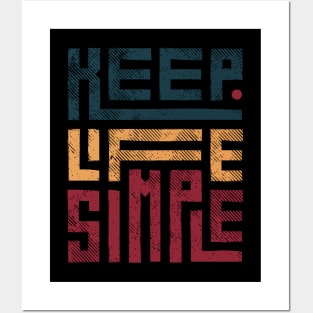 Keep Life Simple Posters and Art